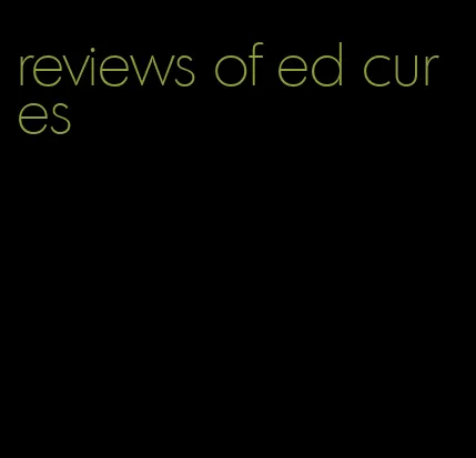 reviews of ed cures