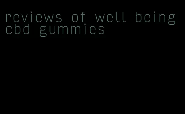 reviews of well being cbd gummies