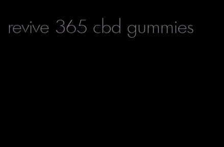 revive 365 cbd gummies