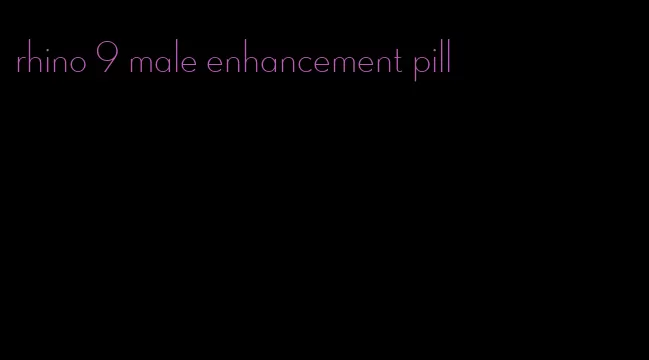 rhino 9 male enhancement pill