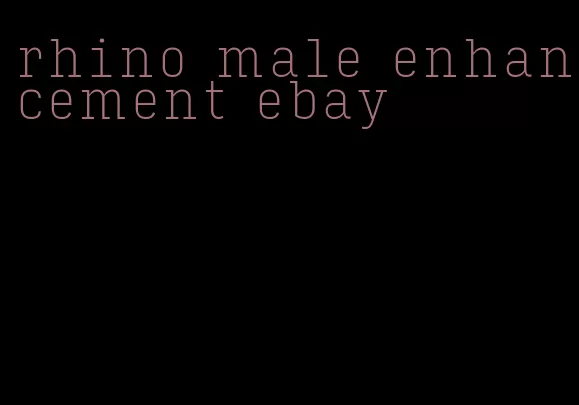 rhino male enhancement ebay