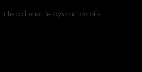 rite aid erectile dysfunction pills
