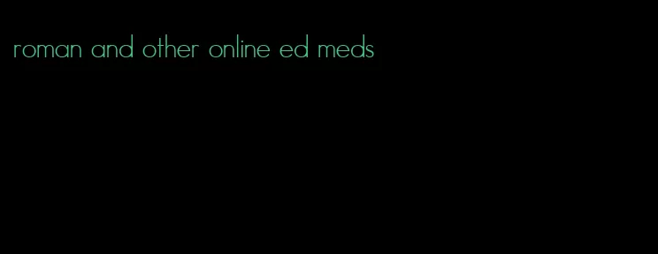 roman and other online ed meds