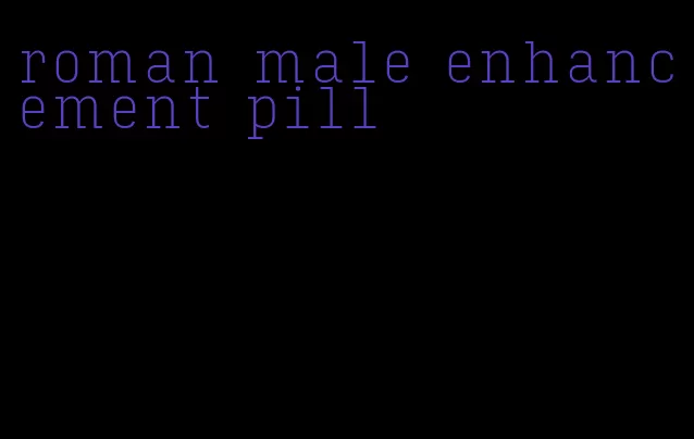 roman male enhancement pill