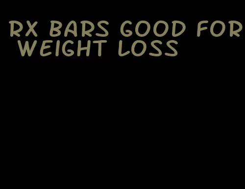 rx bars good for weight loss