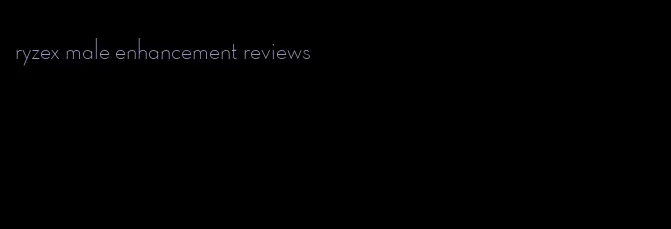 ryzex male enhancement reviews
