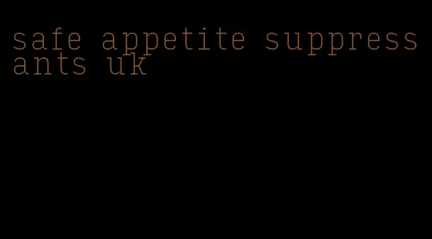 safe appetite suppressants uk