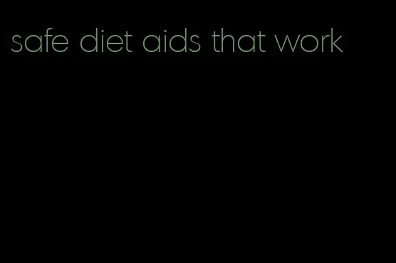 safe diet aids that work