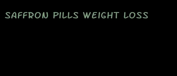 saffron pills weight loss