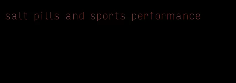 salt pills and sports performance