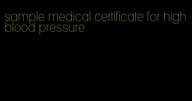 sample medical certificate for high blood pressure