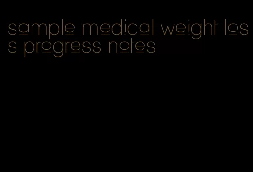sample medical weight loss progress notes