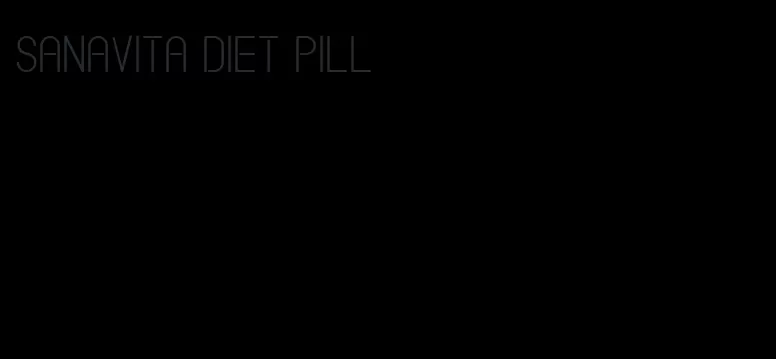 sanavita diet pill
