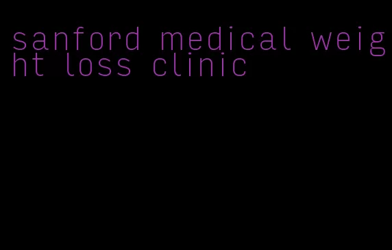 sanford medical weight loss clinic