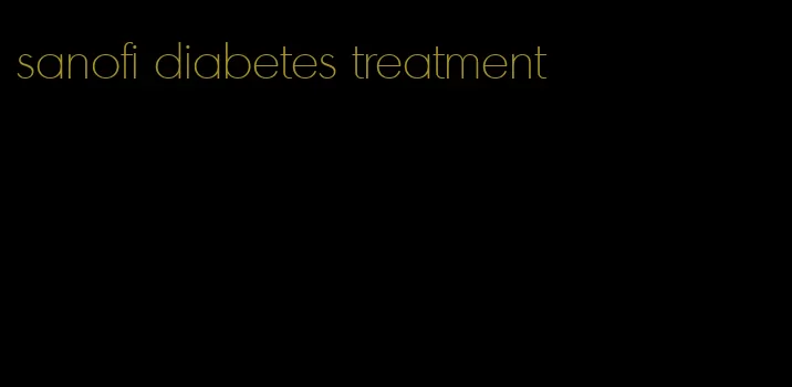 sanofi diabetes treatment