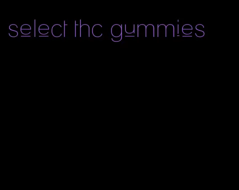 select thc gummies