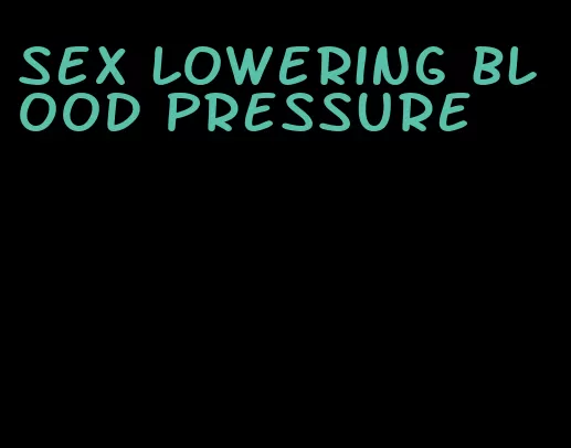 sex lowering blood pressure