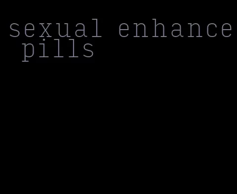 sexual enhance pills