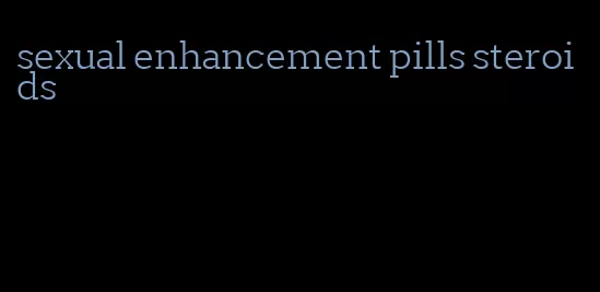 sexual enhancement pills steroids