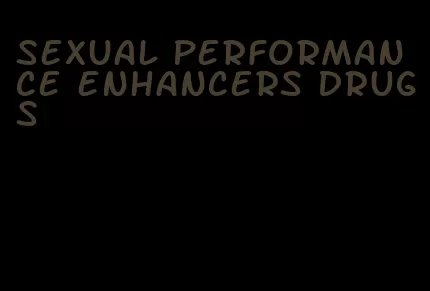sexual performance enhancers drugs