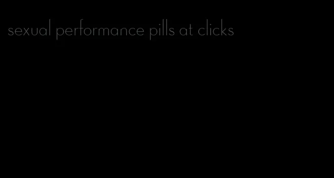sexual performance pills at clicks