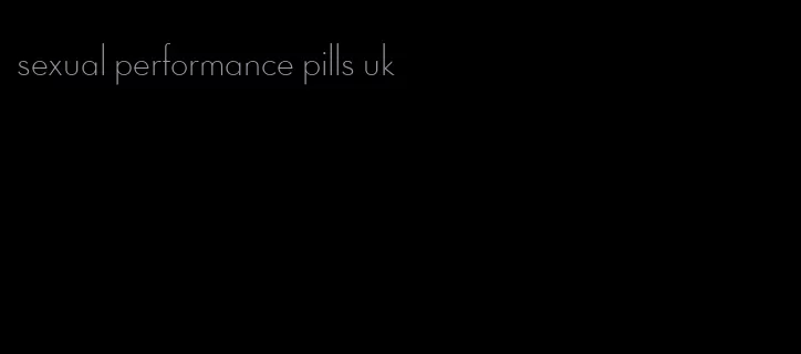 sexual performance pills uk