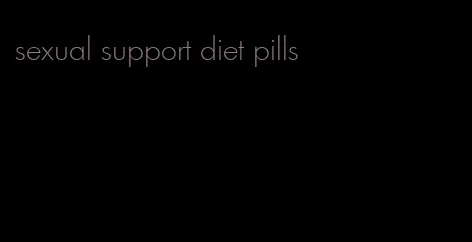 sexual support diet pills