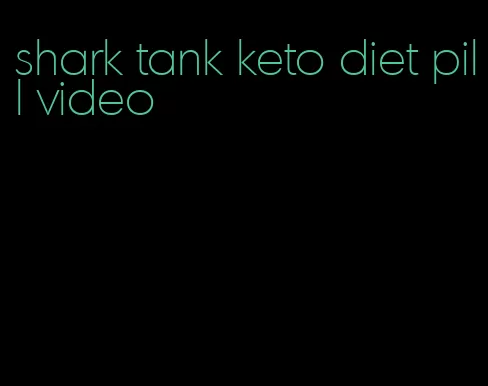 shark tank keto diet pill video