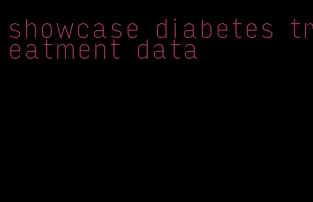 showcase diabetes treatment data