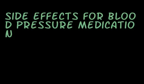 side effects for blood pressure medication