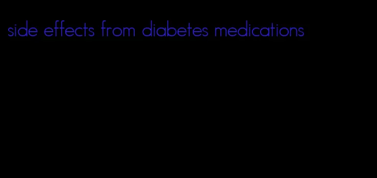 side effects from diabetes medications