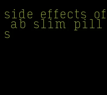 side effects of ab slim pills