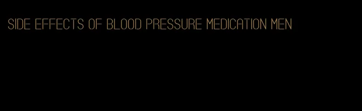 side effects of blood pressure medication men
