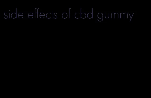 side effects of cbd gummy