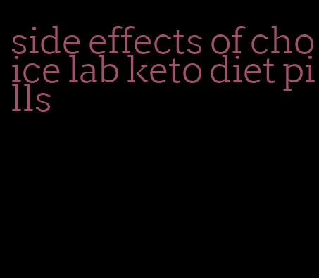 side effects of choice lab keto diet pills