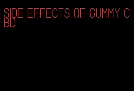 side effects of gummy cbd