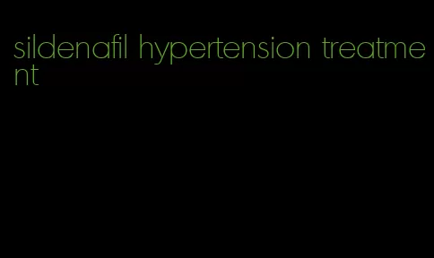 sildenafil hypertension treatment
