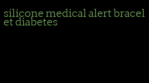 silicone medical alert bracelet diabetes