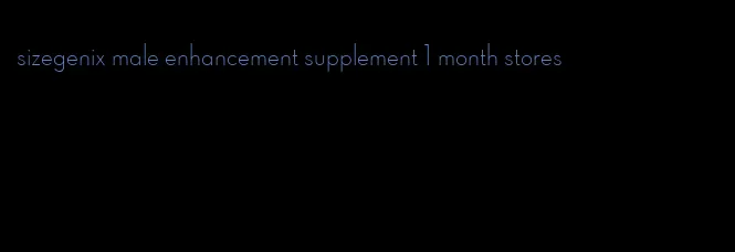 sizegenix male enhancement supplement 1 month stores