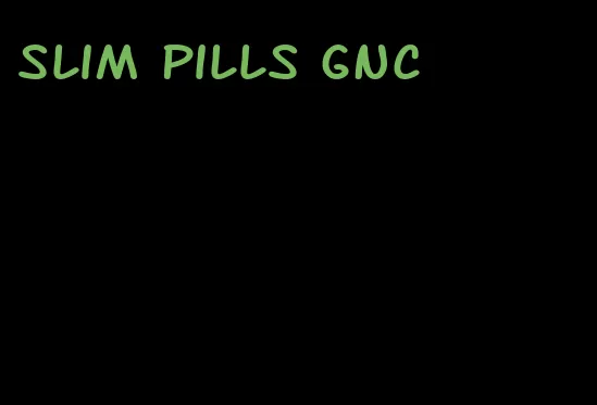 slim pills gnc