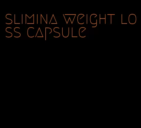 slimina weight loss capsule