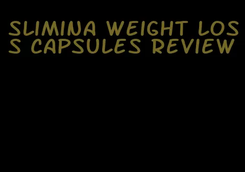slimina weight loss capsules review