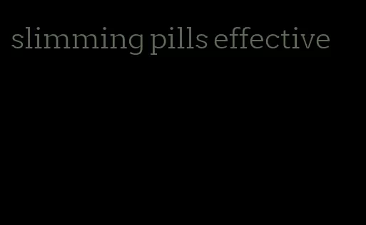 slimming pills effective