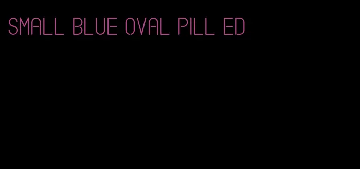 small blue oval pill ed