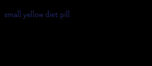 small yellow diet pill