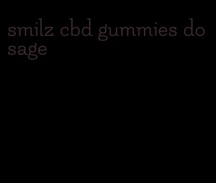 smilz cbd gummies dosage