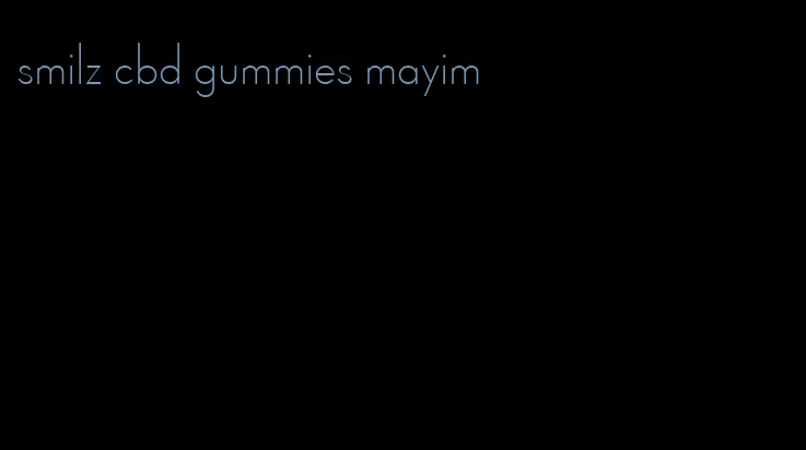 smilz cbd gummies mayim
