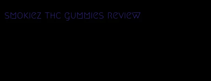 smokiez thc gummies review
