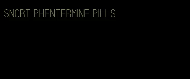snort phentermine pills