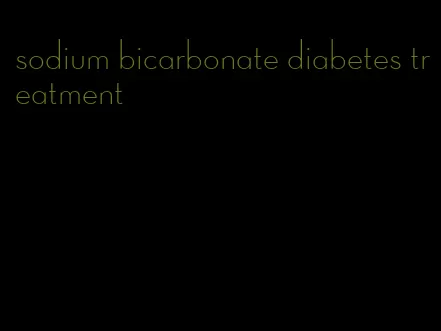 sodium bicarbonate diabetes treatment